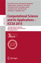 Bernady O. Apduhan, Marina L. Gavrilova, Osvaldo Gervasi, Sanjay Misra, Sanjay Misra et al, Beniamin Murgante... - Computational Science and Its Applications -- ICCSA 2015