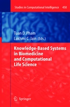 C Jain, C Jain, Tua D Pham, Tuan D Pham, Lakhmi C Jain, Lakhmi C. Jain... - Knowledge-Based Systems in Biomedicine and Computational Life Science