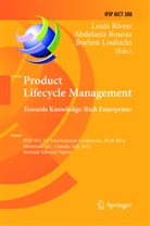Abdelazi Bouras, Abdelaziz Bouras, Borhen Louhichi, Louis Rivest - Product Lifecycle Management: Towards Knowledge-Rich Enterprises