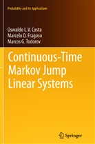 Oswaldo Luiz do Vall Costa, Oswaldo Luiz do Valle Costa, Marcelo Fragoso, Marcelo D Fragoso, Marcelo D. Fragoso, To... - Continuous-Time Markov Jump Linear Systems
