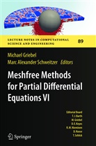 Alexander Schweitzer, Alexander Schweitzer, Michae Griebel, Michael Griebel, Marc Alexander Schweitzer - Meshfree Methods for Partial Differential Equations VI