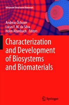 Holm Altenbach, Lucas F. M. da Silva, Luca F M da Silva, Lucas F M da Silva, Andreas Öchsner, Lucas F. M. da Silva... - Characterization and Development of Biosystems and Biomaterials