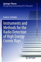 Frank Schröder - Instruments and Methods for the Radio Detection of High Energy Cosmic Rays