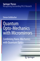 Simon Gröblacher - Quantum Opto-Mechanics with Micromirrors