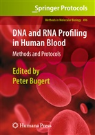 Pete Bugert, Peter Bugert - DNA and RNA Profiling in Human Blood