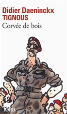 Muriel Barbery, Didie Daenincks, Didier Daeninckx, Daeninckx Didie, Tignous - Corvée de bois