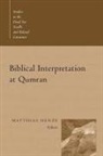 Matthias Henze - Biblical Interpretation at Qumran