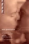Arnaldo Cruz, Arnaldo Cruz-Malave, Arnaldo Cruz-Malavé, Martin F Manalansan, Martin F. Manalansan - Queer Globalizations
