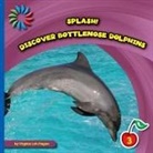 Virginia Loh-Hagan - Discover Bottlenose Dolphins