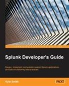 Kyle Smith - Splunk Developer's Guide