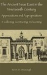 Kevin M. McGeough - The Ancient Near East in the Nineteenth Century