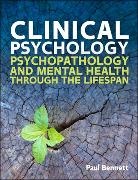 BENNETT, Paul Bennett, Paul W. Bennett - Clinical Psychology: Psychopathology Through the Lifespan