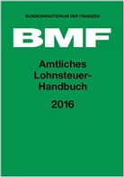 Bundesministerium der Finanzen, Bundesministeriu der Finanzen - Amtliches Lohnsteuer-Handbuch 2016