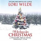 Lori Wilde, C. J. Critt - I'll Be Home for Christmas: A Twilight, Texas Novel (Audio book)