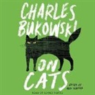 Charles Bukowski, Roger Wayne, Abel Debritto - On Cats (Hörbuch)