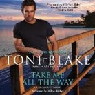 Toni Blake, Hillary Huber - Take Me All the Way: A Coral Cove Novel (Audio book)