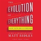 Matt Ridley, Steven Crossley - The Evolution of Everything: How New Ideas Emerge (Audio book)