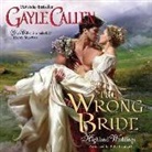 Gayle Callen, Ruth Urquhart - The Wrong Bride: Highland Weddings (Audio book)