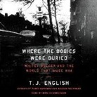 T. J. English, Mike Chamberlain - Where the Bodies Were Buried: Whitey Bulger and the World That Made Him (Hörbuch)