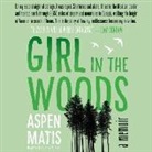 Aspen Matis, Stephanie Tucker - Girl in the Woods: A Memoir (Hörbuch)