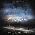 Robert L. Anderson, Khristine Hvam - Dreamland (Audio book)