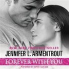 Jennifer L. Armentrout, Sophie Eastlake - Forever with You (Audio book)