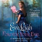Eva Leigh, Carmen Rose - Forever Your Earl: The Wicked Quills of London (Audio book)