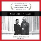 Linda Hirshman, Andrea Gallo - Sisters in Law: How Sandra Day O'Connor and Ruth Bader Ginsburg Went to the Supreme Court and Changed the World (Audio book)