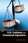 Lupe S Salinas, Lupe S. Salinas - U.s. Latinos and Criminal Injustice