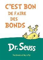 Dr Seuss, Seuss, Dr Seuss - C'Est Bon de Faire Des Bonds = Hop on Pop