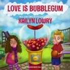 Kailyn Lowry, Fuuji (ILT)/ Lowry Takashi, Fuuji Takashi - Love Is Bubblegum