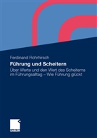 Ferdinand Rohrhirsch - Führung und Scheitern