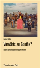 Guido Böhm - Vorwärts zu Goethe?