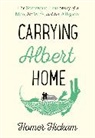 Homer Hickam, Hickam Homer, Homer Hickman - Carrying Albert Home