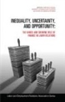 Christian E. Weller, Christian E Weller, Christian E. Weller - Inequality, Uncertainty, and Opportunity