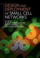 Alagan (Ryerson Polytechnic University Anpalagan, Alagan Bennis Anpalagan, Alagan Anpalagan, Alagan (Ryerson Polytechnic University Anpalagan, Anpalagan Alagan, Mehdi Bennis... - Design and Deployment of Small Cell Networks