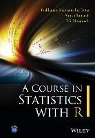 B Manjunath, B G Manjunath, B. G. Manjunath, Manjunath B. G., Prabhanjan N. Tattar, Sures Ramaiah... - Course in Statistics With R