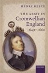 Reece, Henry Reece, Henry (Emeritus Fellow Reece, Reece Henry - Army in Cromwellian England, 1649-1660