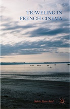 Sylvie Blum-Reid - Traveling in French Cinema