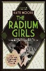 KATE MOORE, Kate Moore, Moore Kate - Radium Girls
