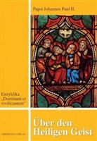 Johannes Paul II., Johannes Paul - Über den Heiligen Geist