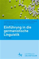 Ulrik Demske, Ulrike Demske, J Geilfuss-Wolfgang, Jochen Geilfuß-Wolfgang, Jör Meibauer, Jörg Meibauer... - Einführung in die germanistische Linguistik; .