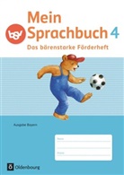 Sandr Duscher, Sandra Duscher, Gabi Hahn, Gab Hahn, Gabi Hahn, Margit Haneder... - Mein Sprachbuch, Ausgabe Bayern: Mein Sprachbuch - Ausgabe Bayern - 4. Jahrgangsstufe