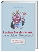 René Hildbrand, Ted Scapa - Lachen Sie sich krank, dann bleiben Sie gesund!