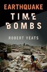 Robert Yeats, Robert (Oregon State University) Yeats, Robert S. Yeats, Yeats Robert - Earthquake Time Bombs
