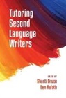 Shanti Bruce, Bennett A. Rafoth, Shanti Bruce, Ben Rafoth - Tutoring Second Language Writers