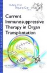 Huifang Chen, Shiguang Qian - Current Immunosuppressive Therapy in Organ Transplantation