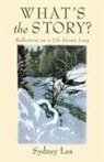 Sydney Lea, Sydney Lea - What's the Story?