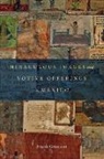 Frank Graziano, Frank (John D. Macarthur Professor of Hi Graziano, Frank (John D. MacArthur Professor of Hispanic Studies Graziano, Graziano Frank - Miraculous Images and Votive Offerings in Mexico
