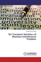 Sunday Amaju Ojobor - On Transient Solution of Machine Interference Problem
